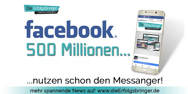 Facebook Messanger - Schon über 500 Millionen Nutzer