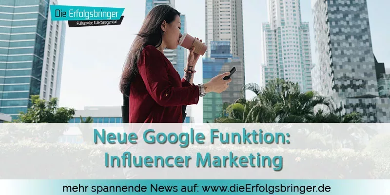 Google Funktion: Influencer Marketing
