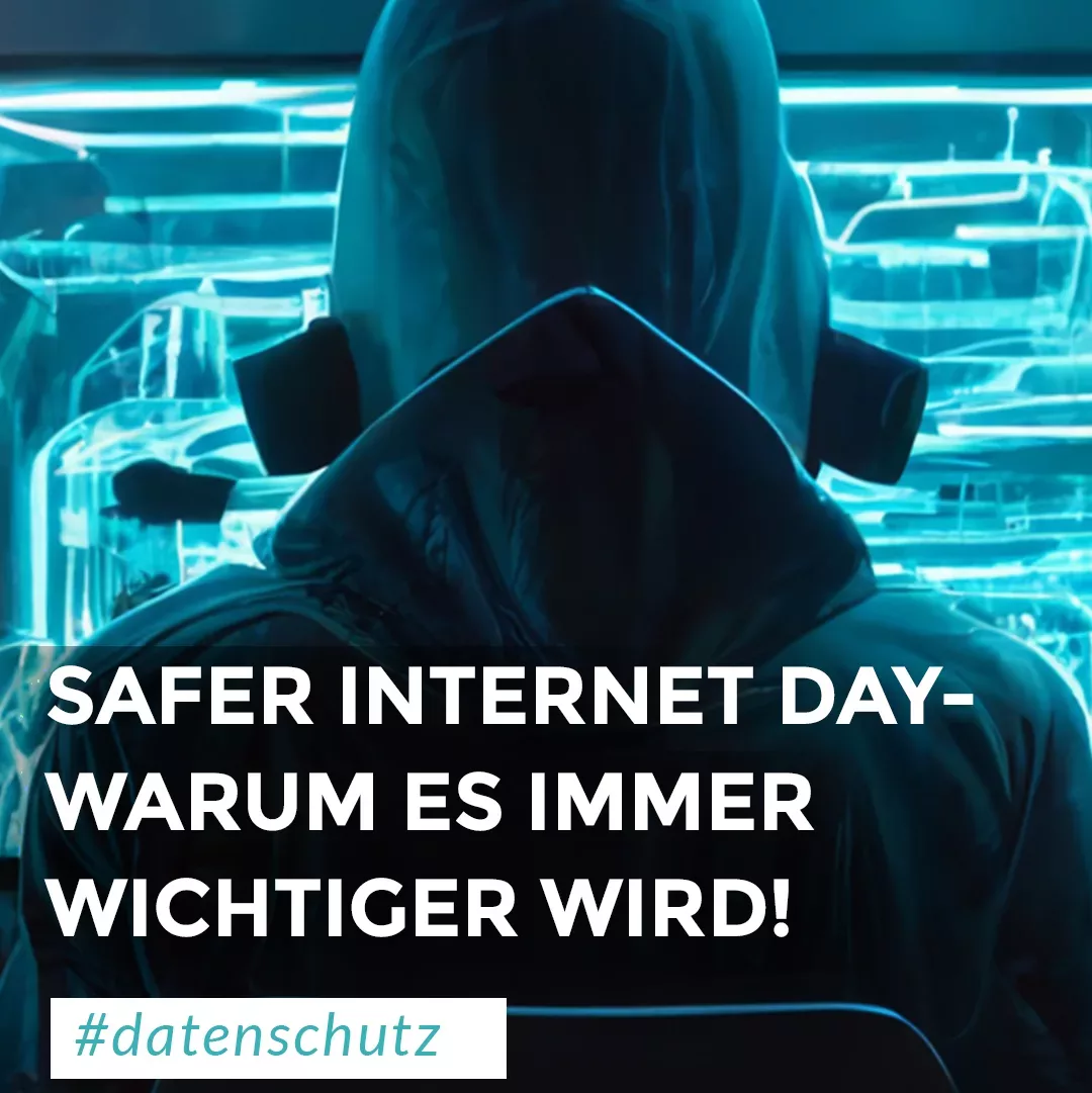 Safer Intenet Day - Warum Datenschutz immer wichtiger wird