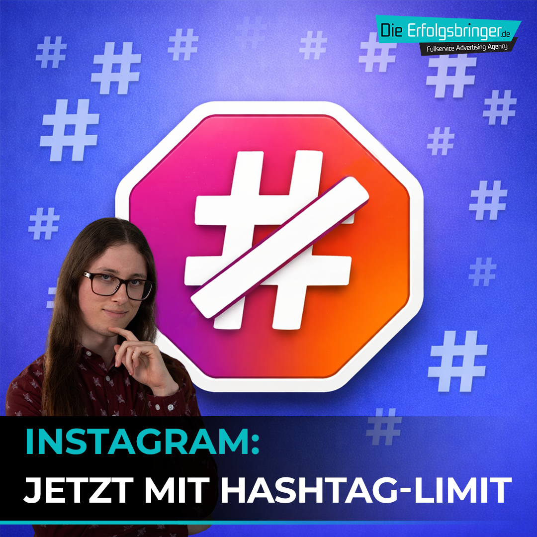 Im Bild sieht man ein Hashtag-Zeichen, das durchgestrichen ist. Im Vordergrund steht: "Instagram: Jetzt mit Hashtaglimit". Das steht symbolisch für: Instagram Hashtaglimit: Warum Du jetzt Deine ganze Strategie überdenken solltest